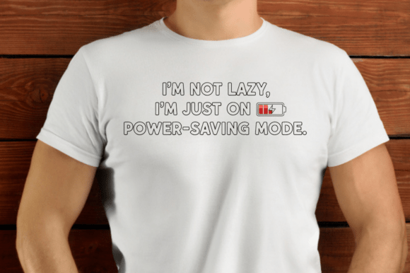 Download Humorous Text I'm Not Lazy I'm Just on - Humor Collection