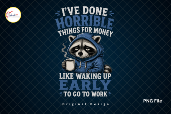 Download Funny Raccoon Work Humor Tshirt PNG - Humor Collection