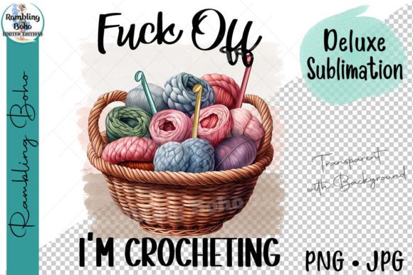Download Humorous Fck off I'm Crocheting Yarn Png - Humor Collection