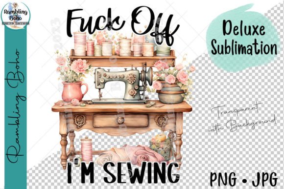 Download Humorous Fk off I'm Sewing Crafting Png - Humor Collection